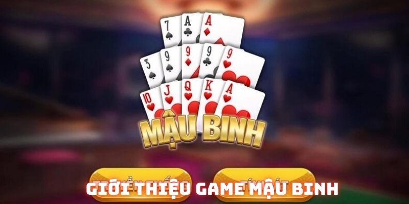 Tựa game Mậu Binh thu hút khách hàng Việt trải nghiệm mỗi ngày